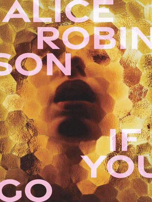 Title details for If You Go by Alice Robinson - Available